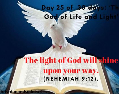 The  light of God will shine upon your way.