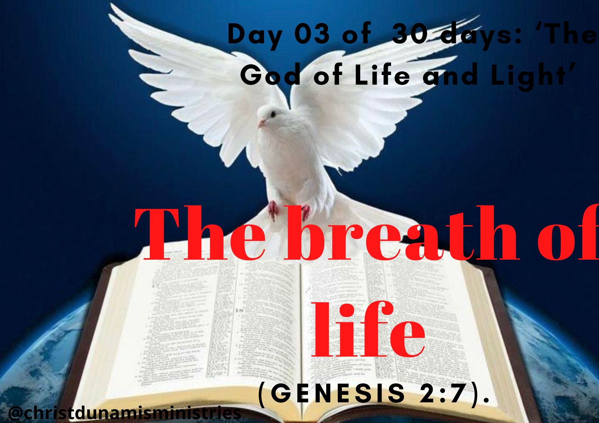 Day 03 of 30 days: ‘The God of Life and Light’ – The breath of life