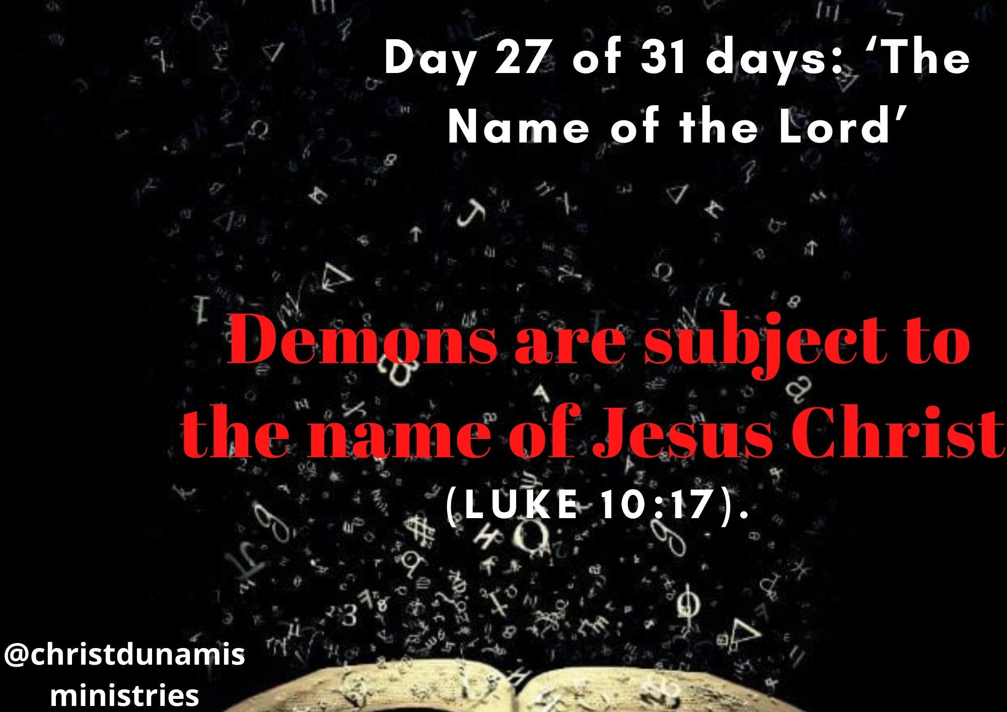 Day 27 of 31 days: ‘The Name of the Lord’ –Demons are subject to the name of Jesus Christ