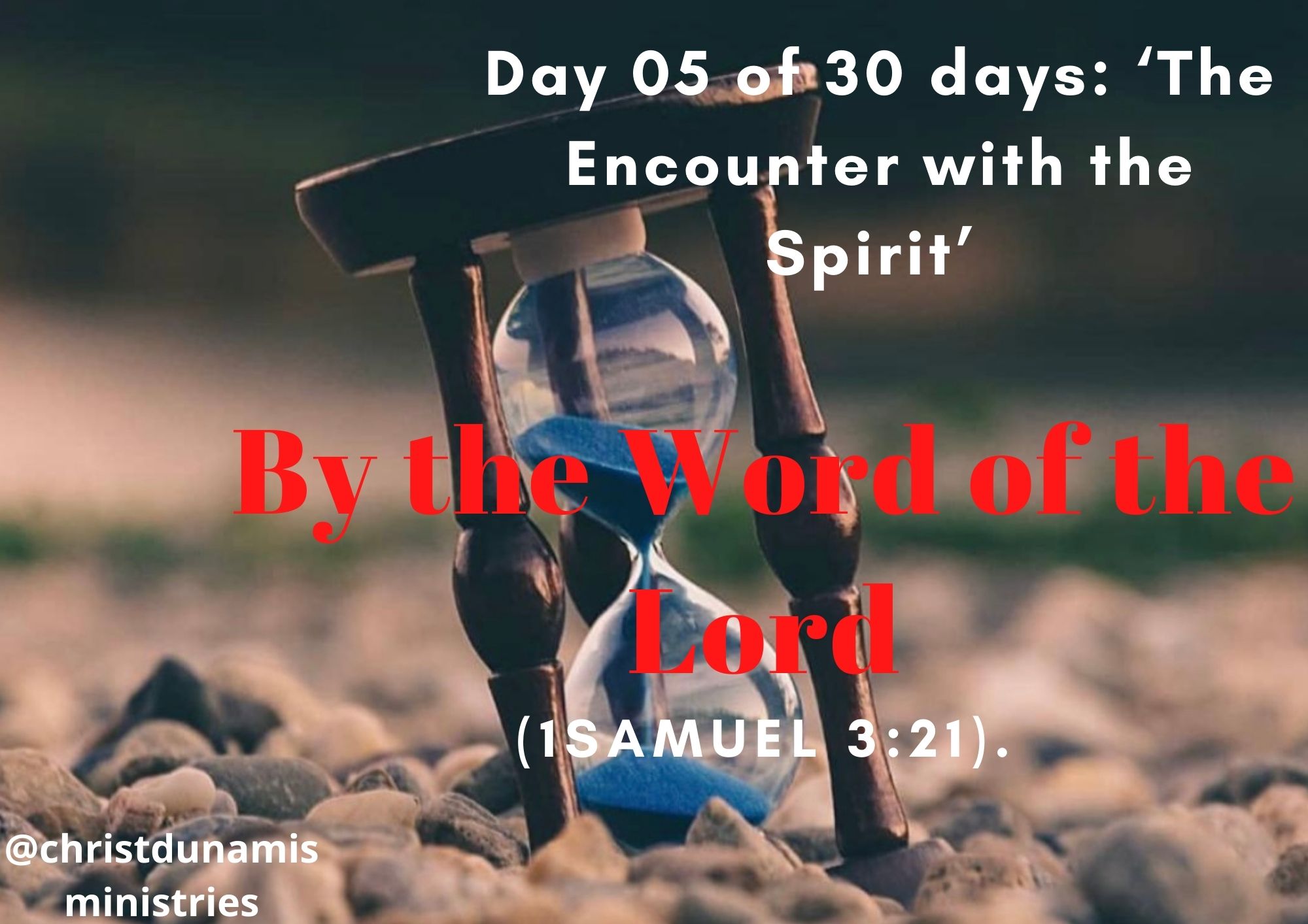Day 05 of 30 days: ‘The Encounter with the Spirit’ – By the Word of the Lord