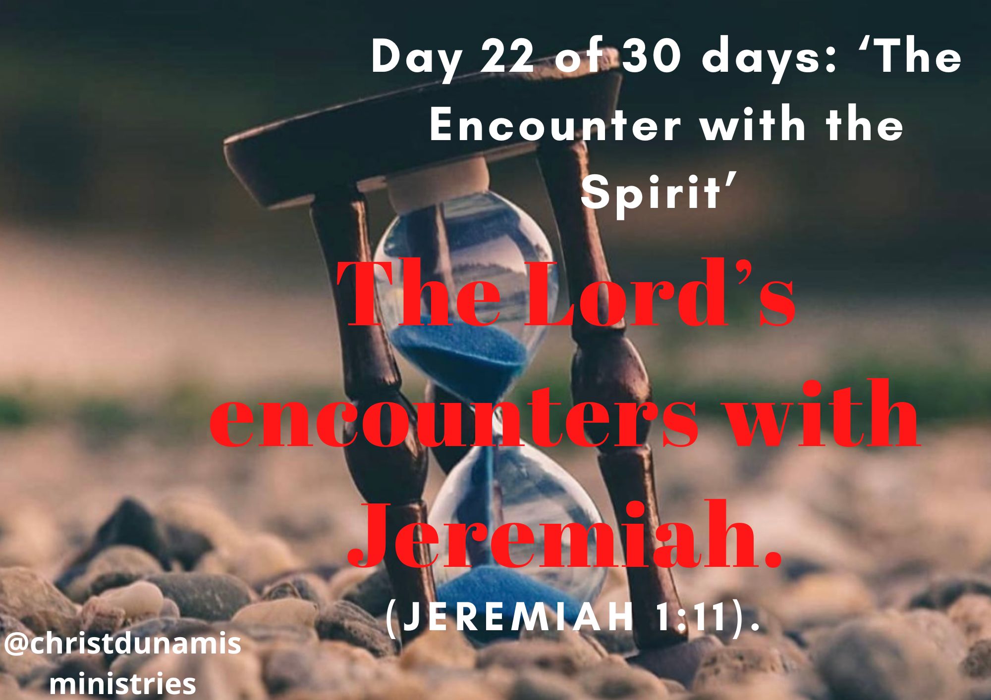 The Lord’s encounters with Jeremiah.