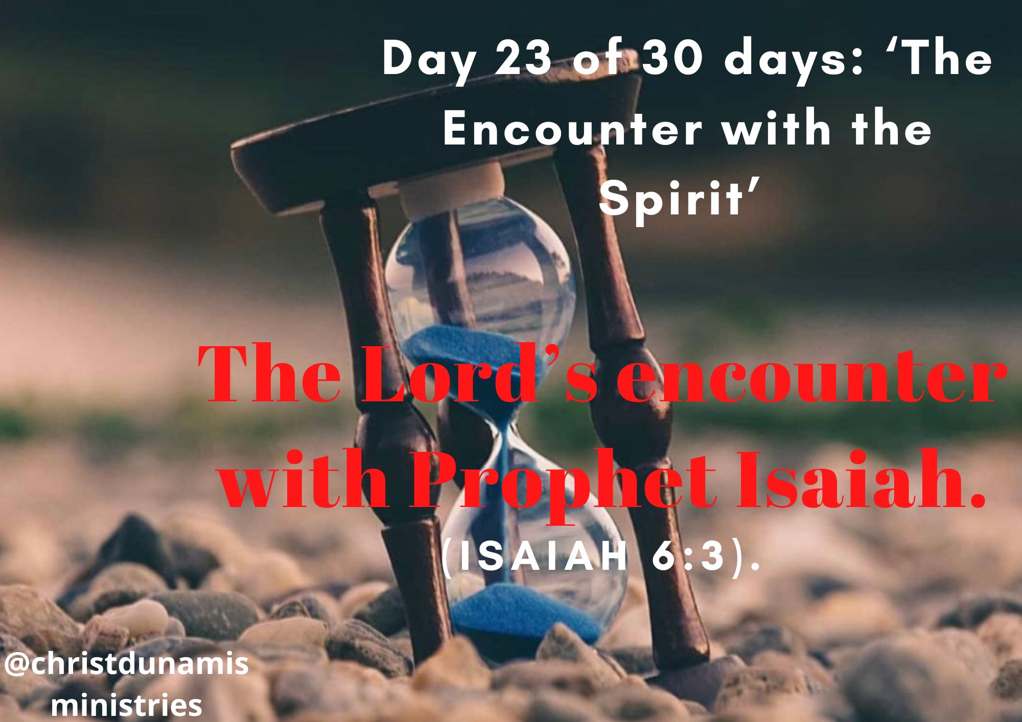The Lord’s encounter with Prophet Isaiah.