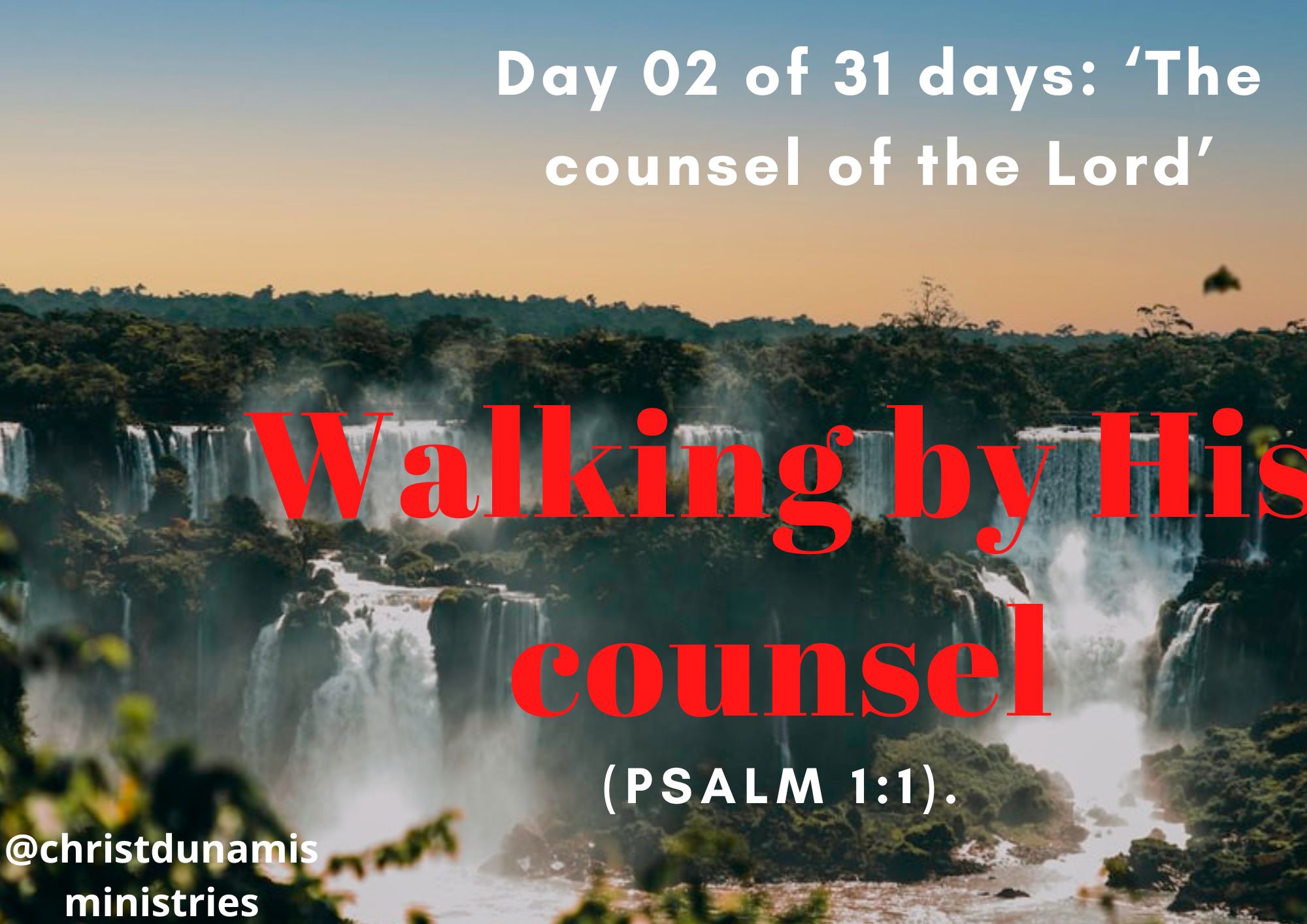 Day 02 of 31 days: ‘The counsel of the Lord’ – Walking by His counsel