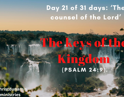 Day 21 of 31 days: ‘The counsel of the Lord’ – The keys of the Kingdom