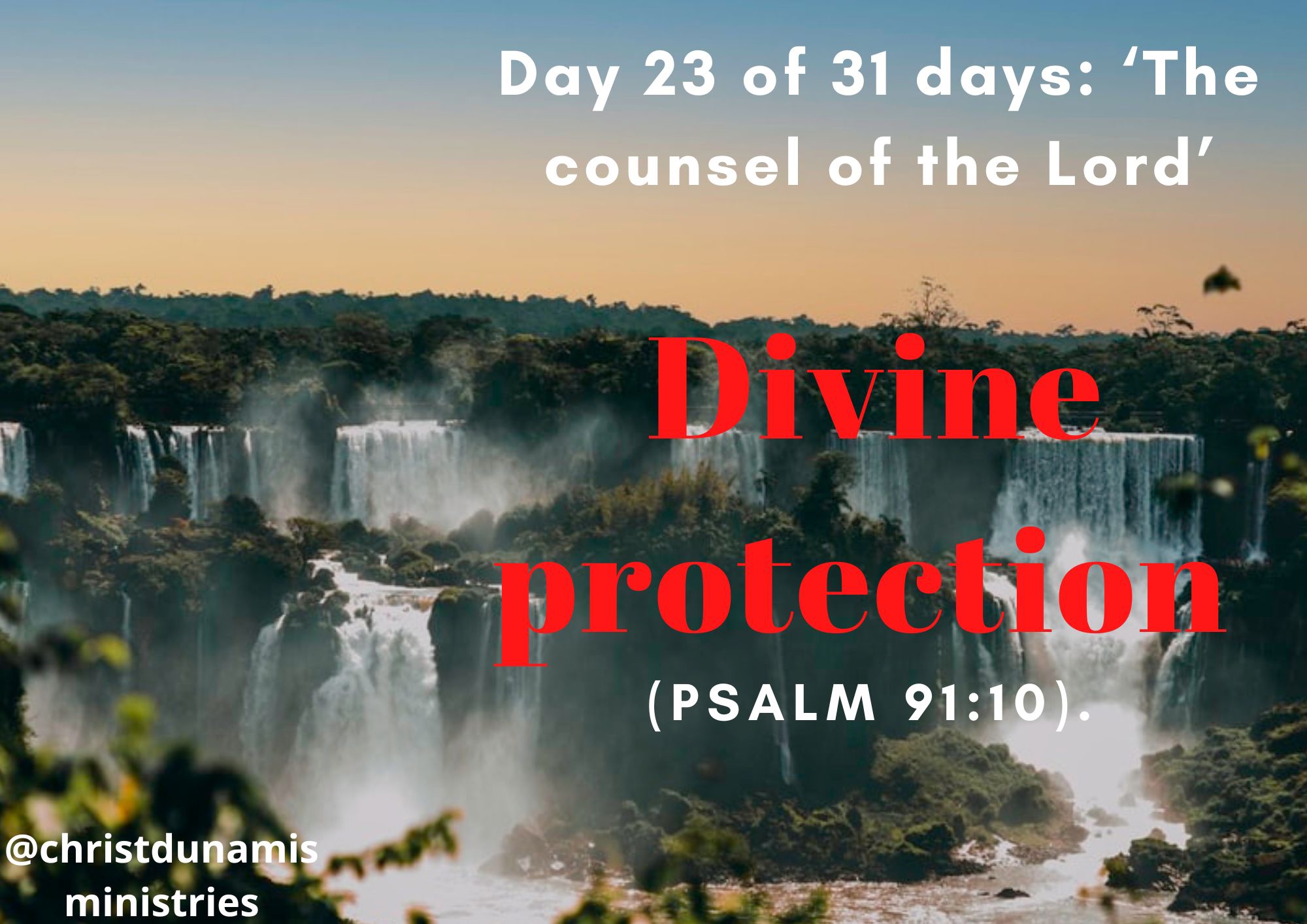 Day 23 of 31 days: ‘The counsel of the Lord’ – Divine protection