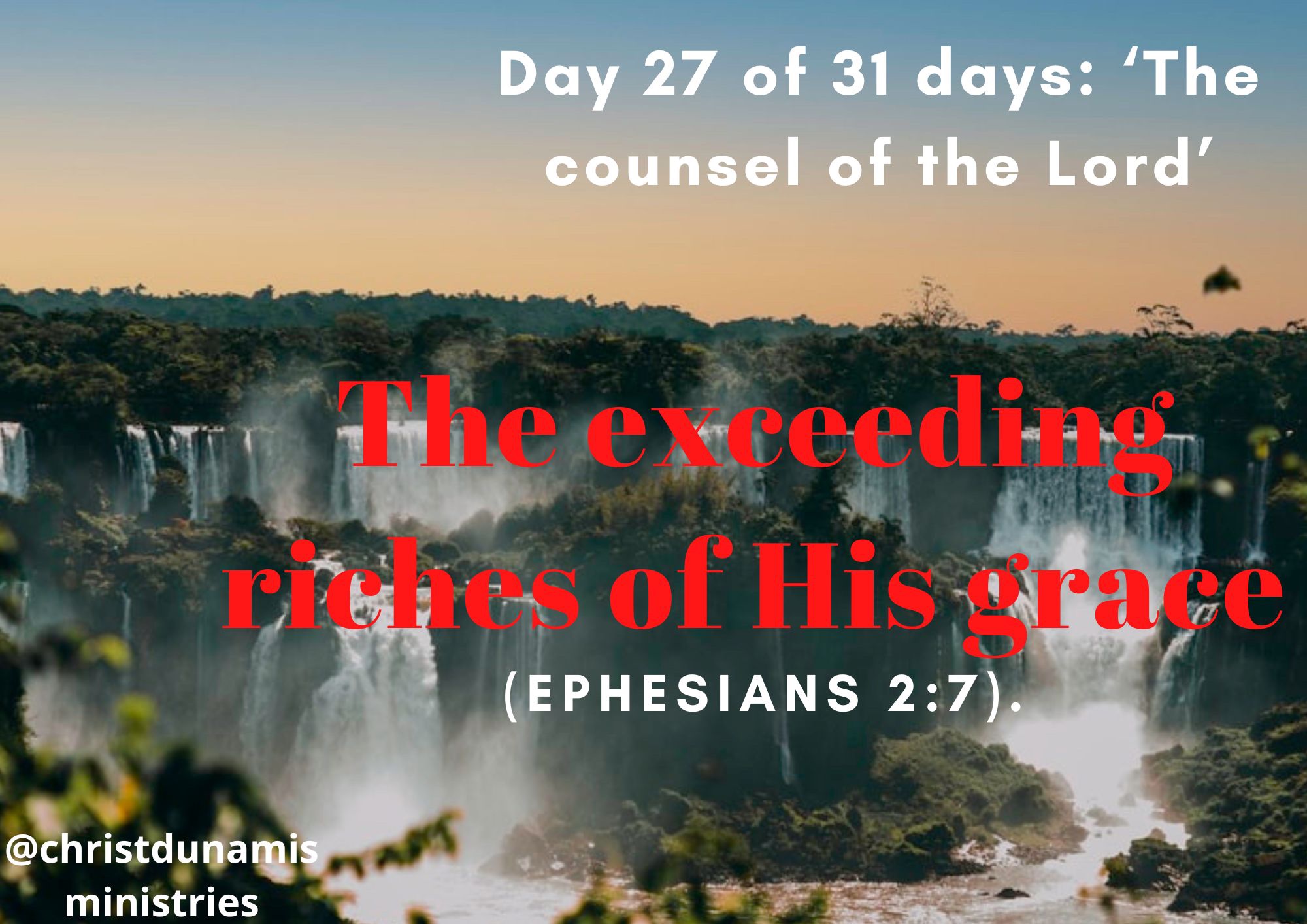 Day 27 of 31 days: ‘The counsel of the Lord’ – The exceeding riches of His grace