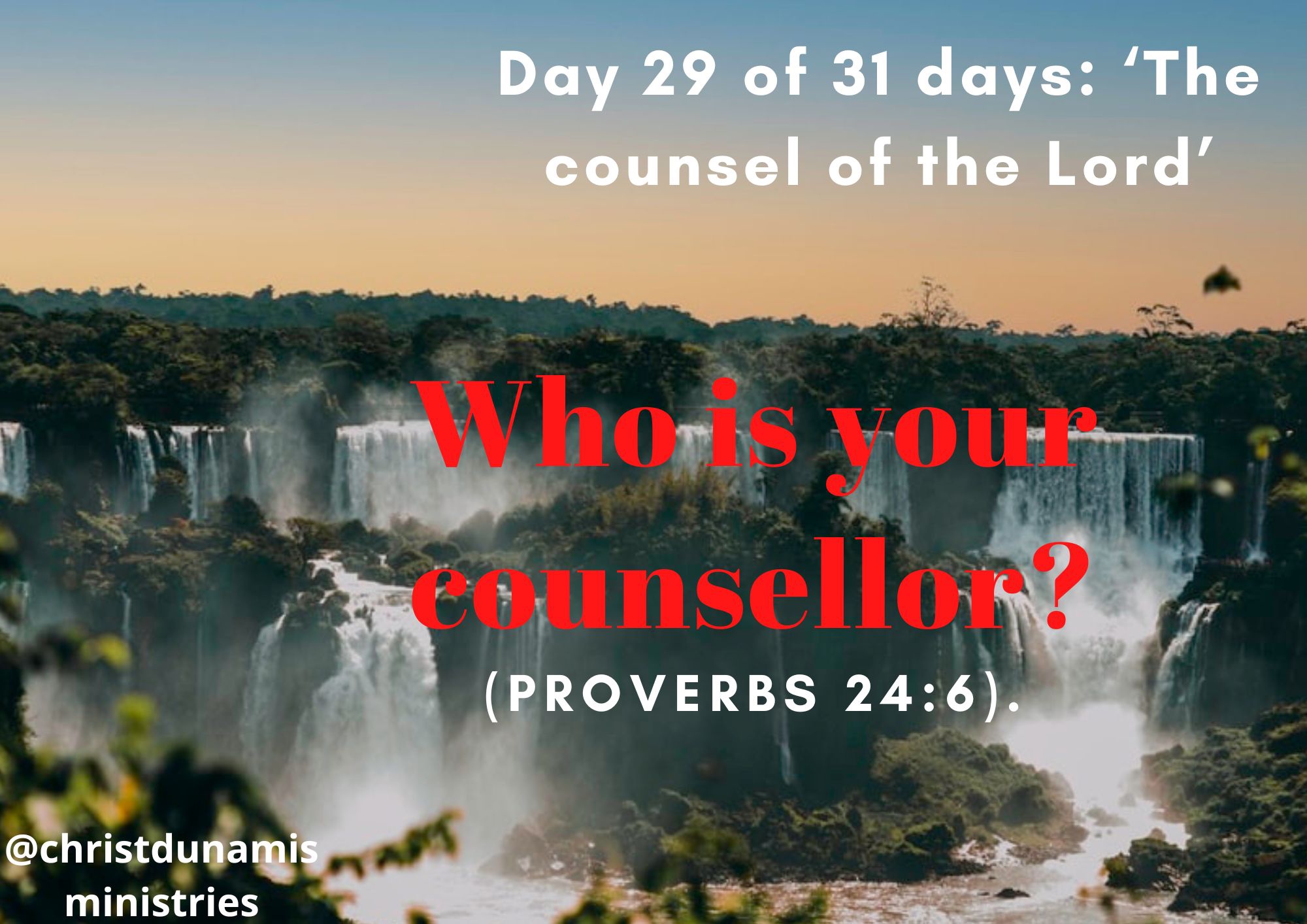 Day 29 of 31 days: ‘The counsel of the Lord’ – Who is your counsellor?