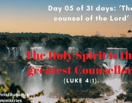 Day 05 of 31 days: ‘The counsel of the Lord’ – The Holy Spirit is the greatest Counsellor