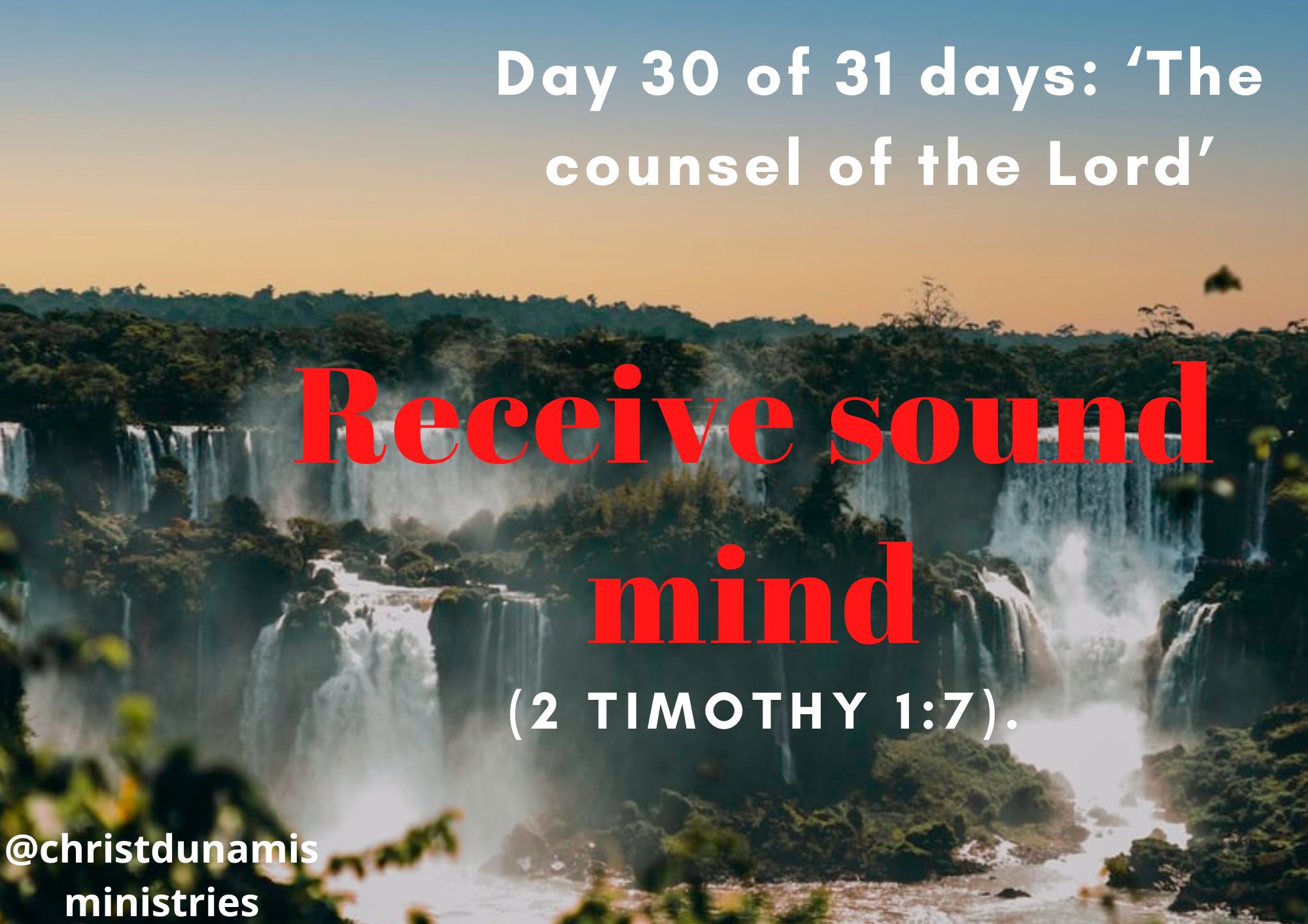 Day 30 of 31 days: ‘The counsel of the Lord’ – Receive sound mind
