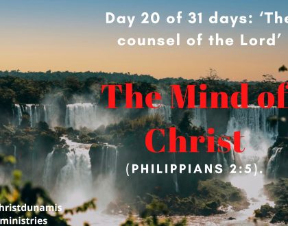 Day 20 of 31 days: ‘The counsel of the Lord’ – The Mind of Christ