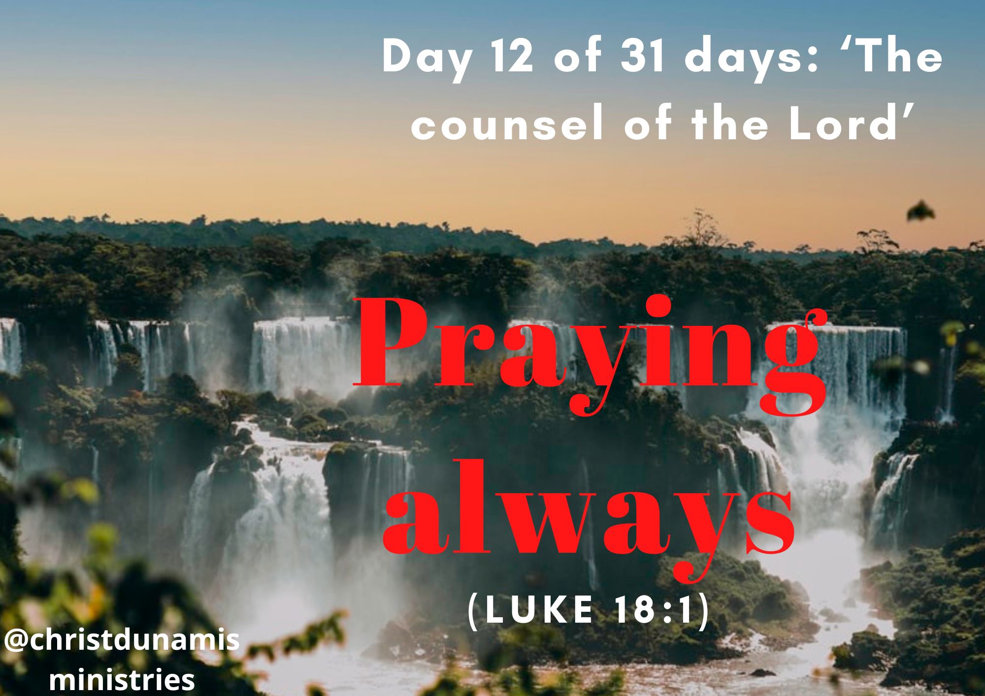 Day 12 of 31 days: ‘The counsel of the Lord’ – Praying always
