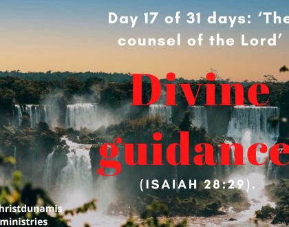 Day 17 of 31 days: ‘The counsel of the Lord’ – Divine guidance