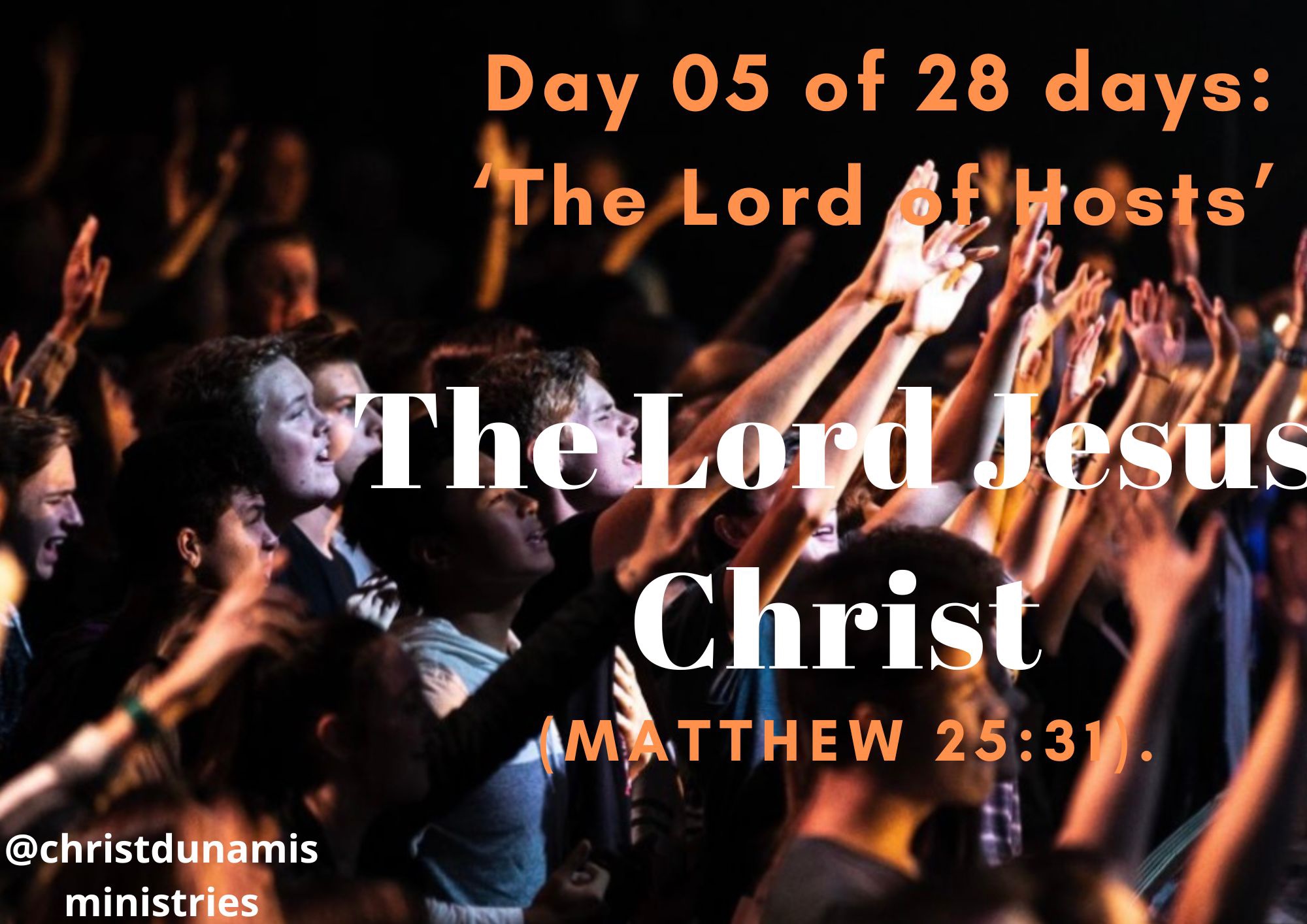 Day 05 of 28 days: ‘The Lord of Hosts’ – The Lord Jesus Christ