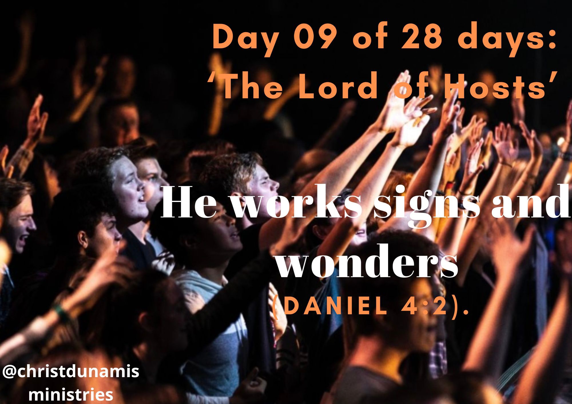 Day 09 of 28 days: ‘The Lord of Hosts’ – He works signs and wonders