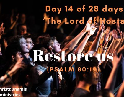 Day 14 of 28 days: ‘The Lord of Hosts’ - Restore us