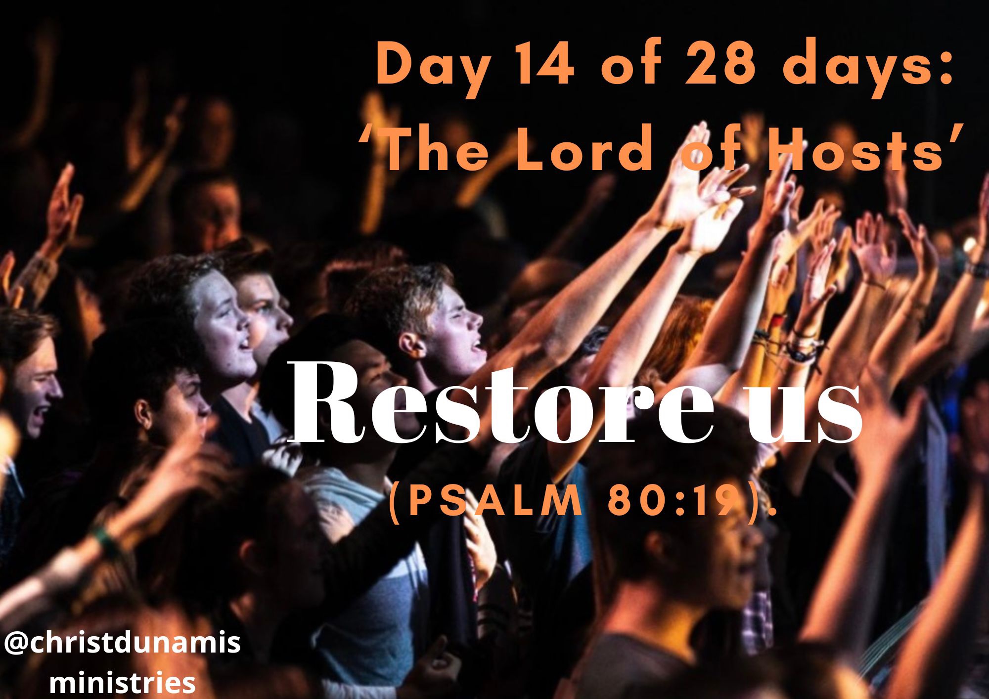 Day 14 of 28 days: ‘The Lord of Hosts’ - Restore us