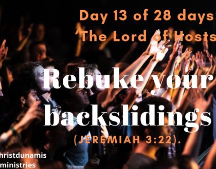 Rebuke your backsliding