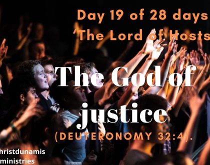 Day 19 of  28 days: ‘The Lord of Hosts’– The God of justice