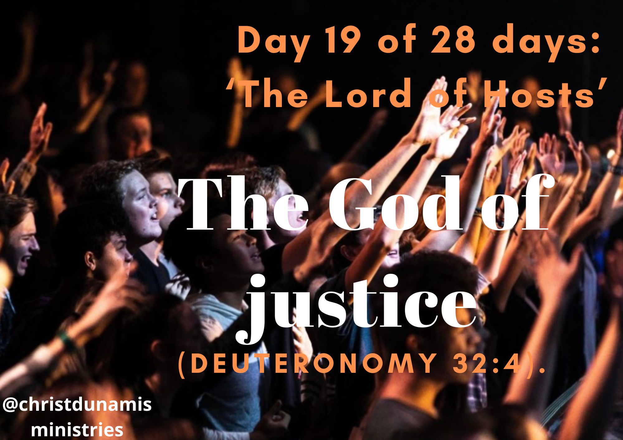 Day 19 of  28 days: ‘The Lord of Hosts’– The God of justice