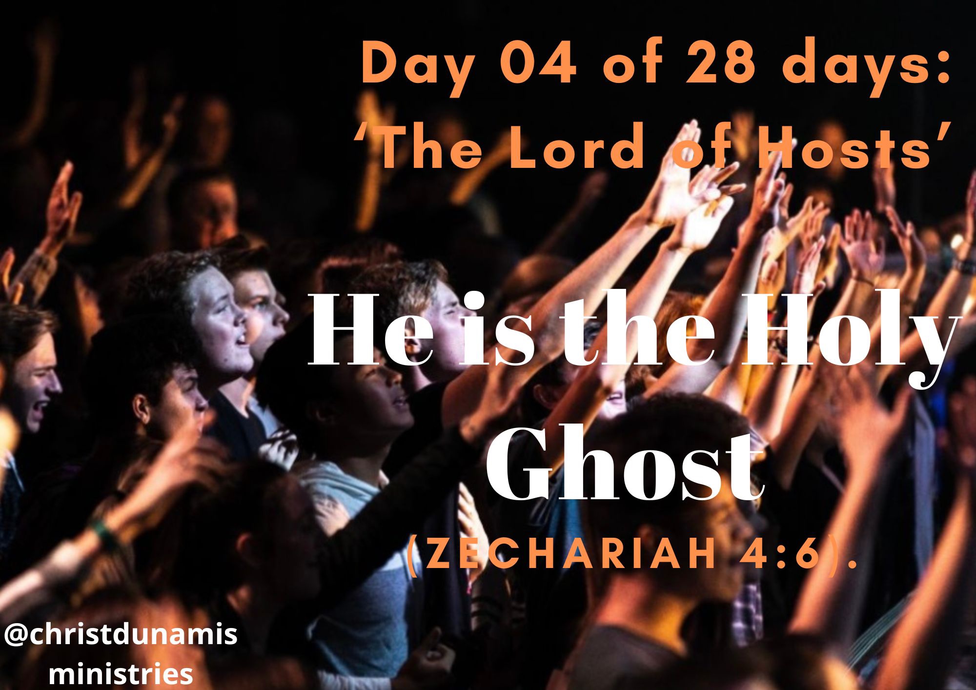 Day 04 of 28 days: ‘The Lord of Hosts’ – He is the Holy Ghost