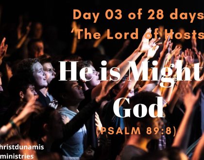 Day 03 of 28 days: ‘The Lord of Hosts’ – He is Mighty God