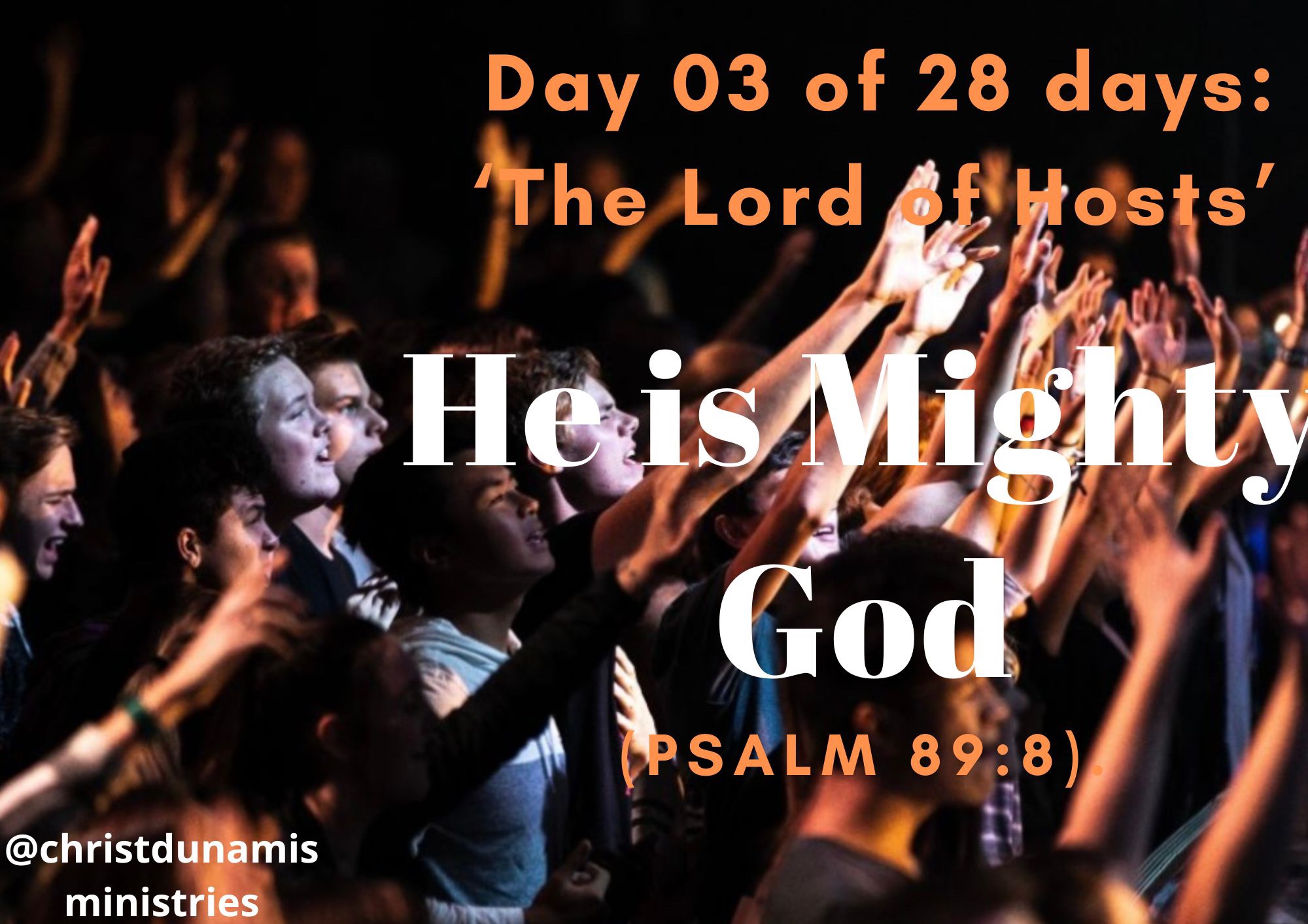 Day 03 of 28 days: ‘The Lord of Hosts’ – He is Mighty God