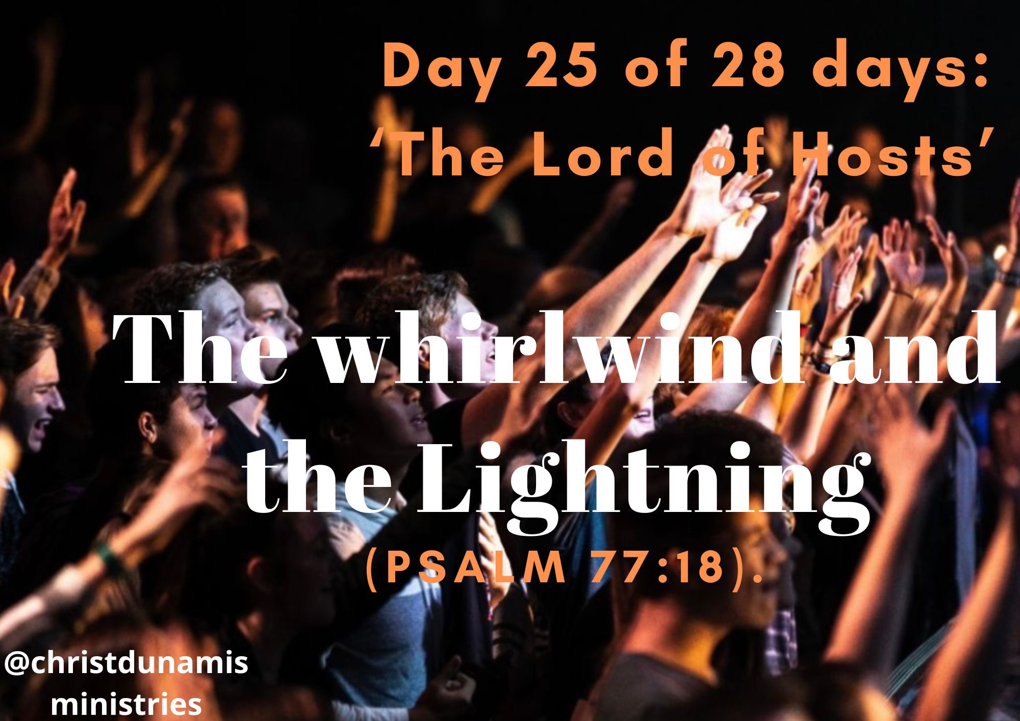 Day 25 of 28 days: ‘The Lord of Hosts’ – The whirlwind and the Lightning