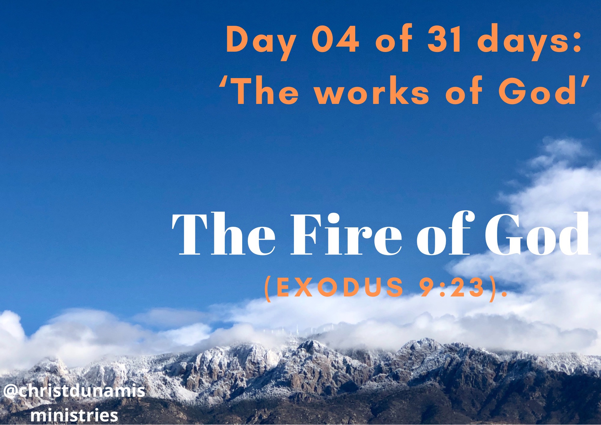 Day 04 of 31 days: ‘The works of God’ – The Fire of God