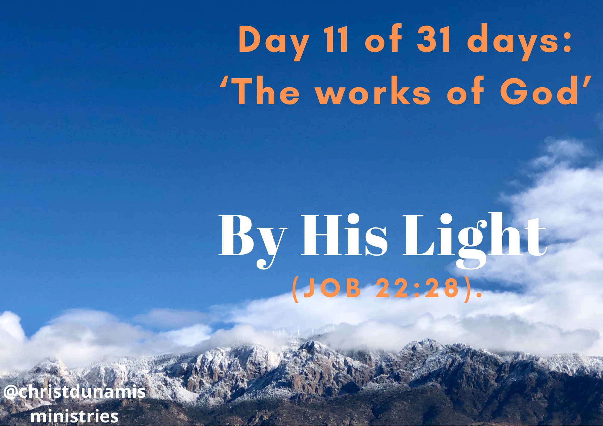 Day 11 of 31 days: ‘The works of God’ – By His Light