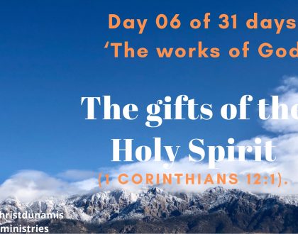 Day 06 of 31 days: ‘The works of God’ – The gifts of the Holy Spirit