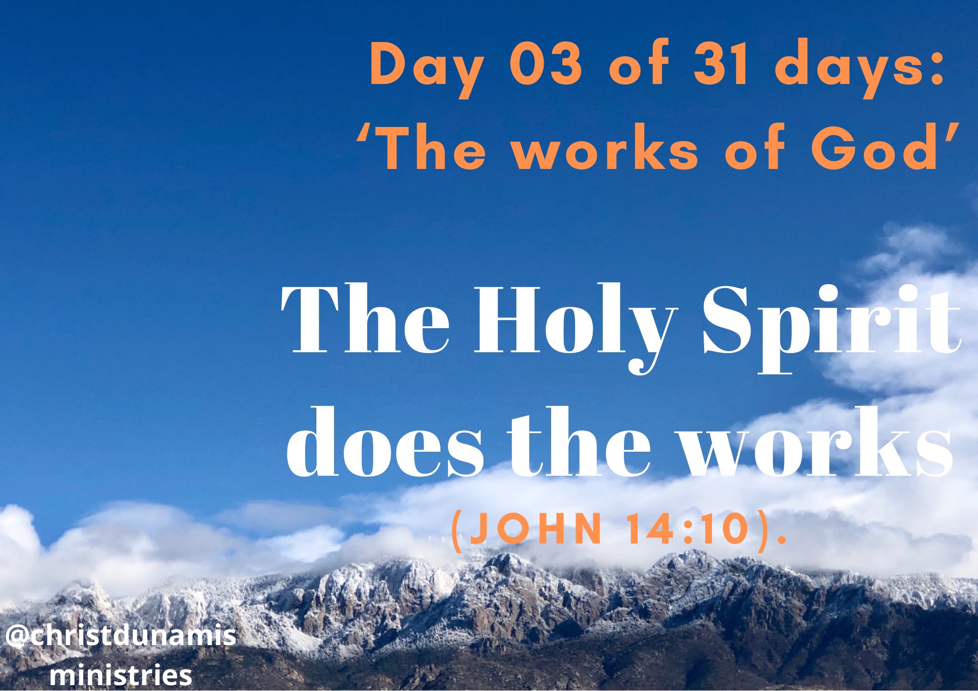 Day 03 of 31 days: ‘The works of God’ – The Holy Spirit does the works