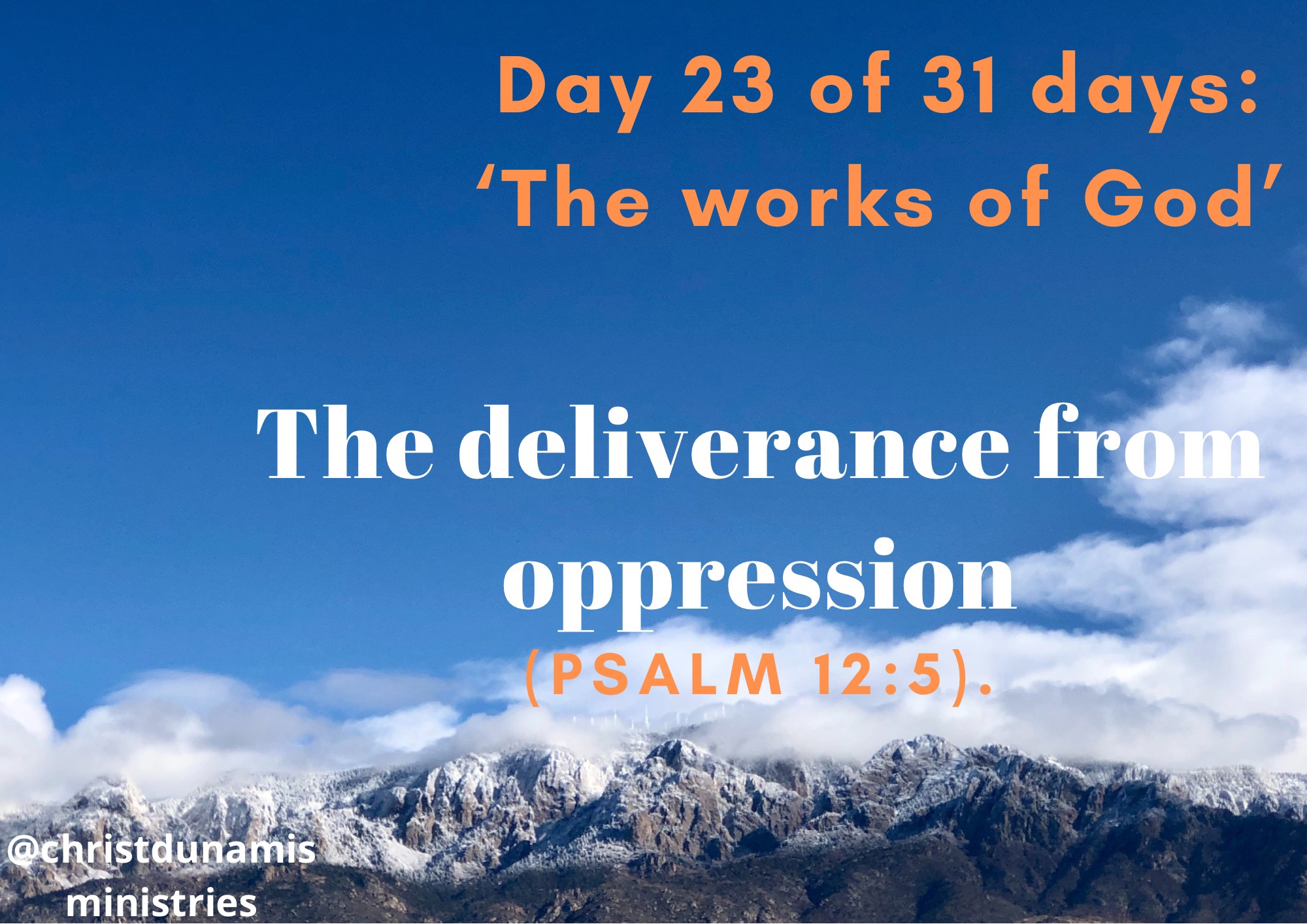 Day 23 of 31 days: ‘The works of God’ – The deliverance from oppression