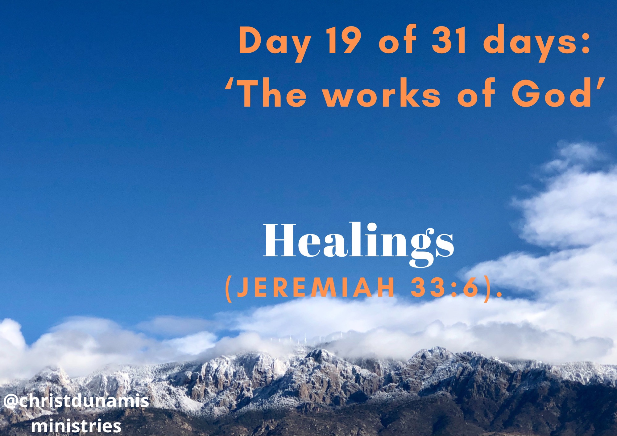 Day 19 of 31 days: ‘The works of God’ – Healings