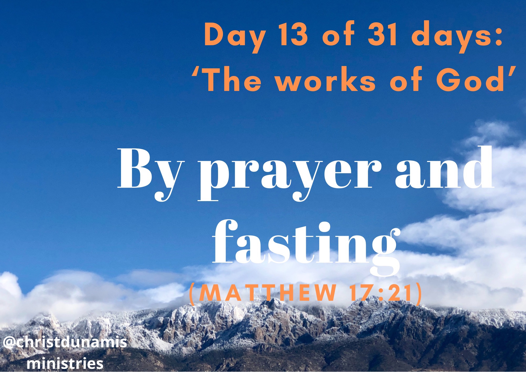 Day 13 of 31 days: ‘The works of God’ – By prayer and fasting