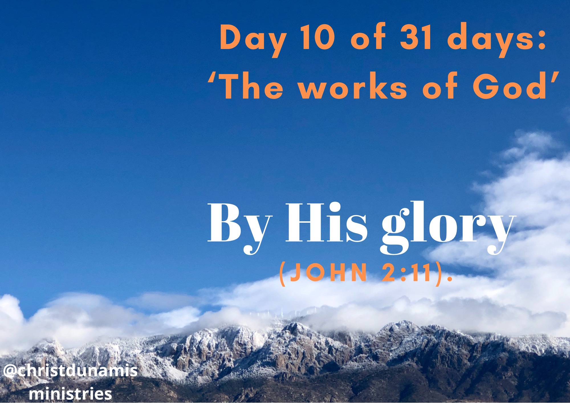 Day 10 of 31 days: ‘The works of God’ – By His glory