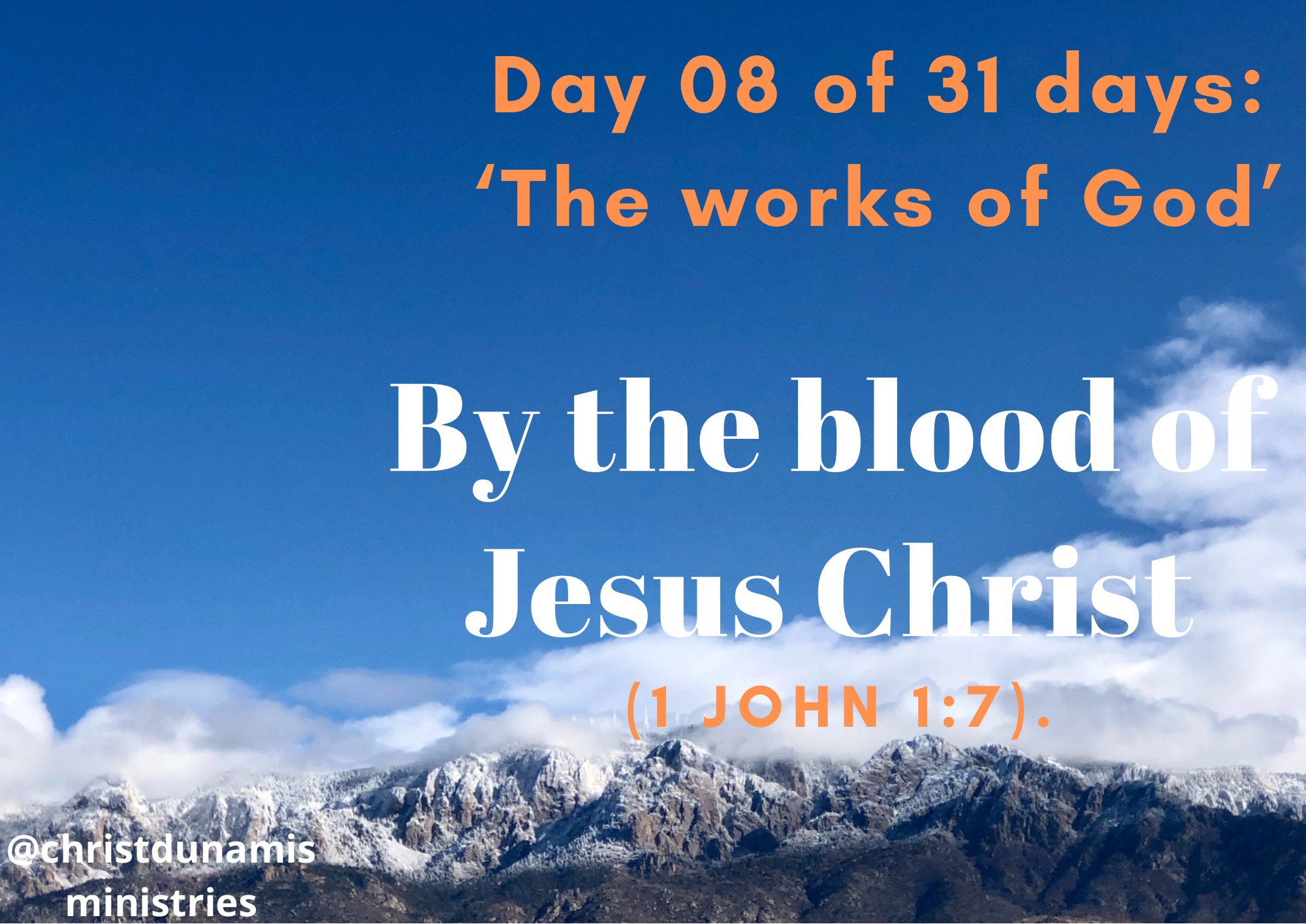 Day 08 of 31 days: ‘The works of God’ – By the blood of Jesus Christ