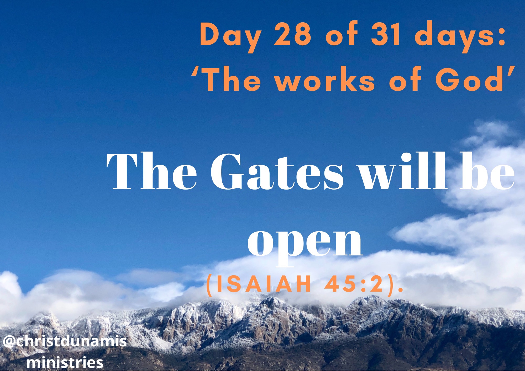 Day 28 of 31 days: ‘The works of God’ – The Gates will be open