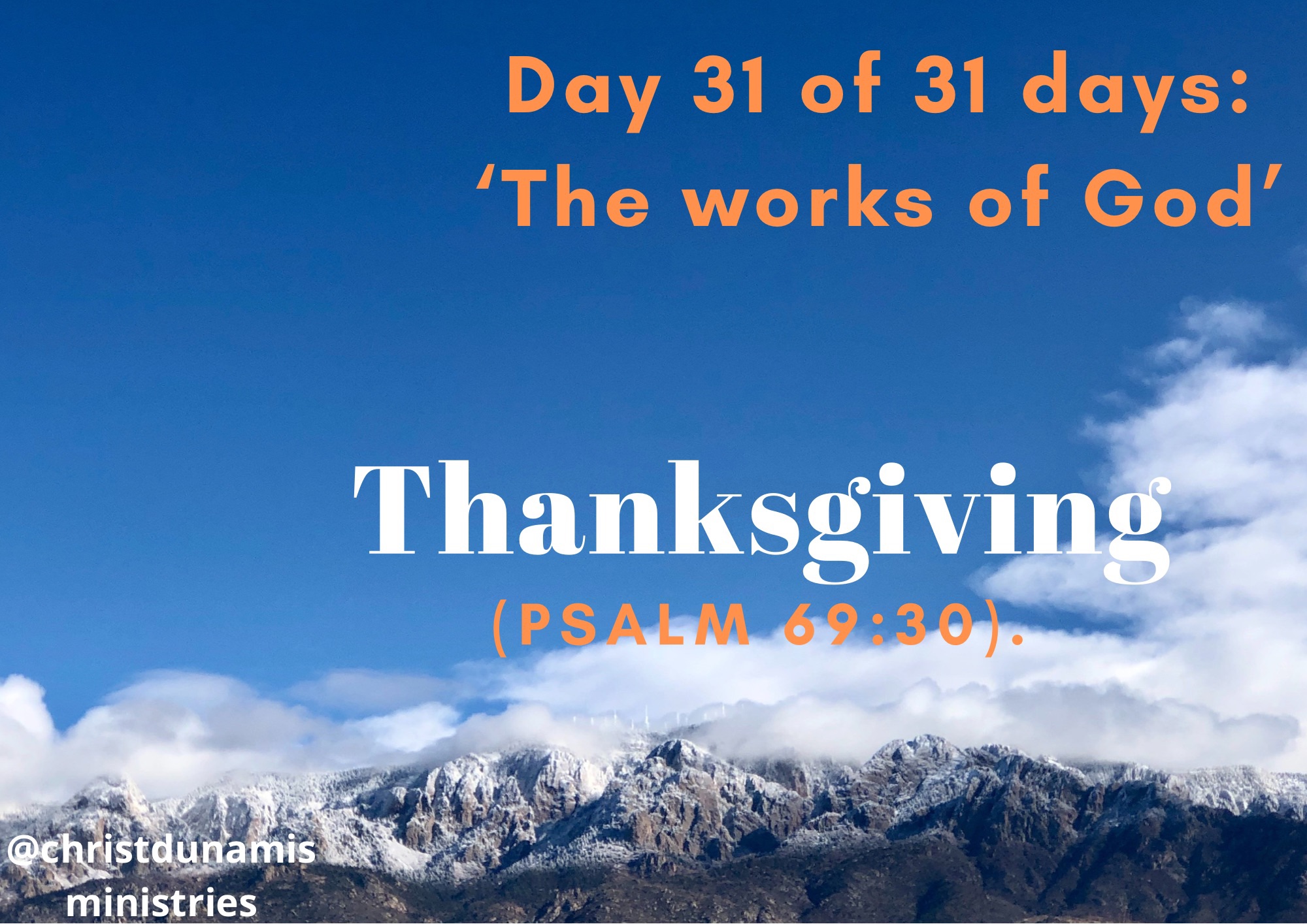 Day 31 of 31 days: ‘The works of God’ – Thanksgiving