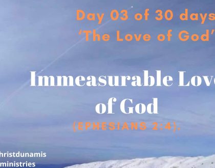 Day 3 of 30 days: ‘The Love of God’ – Immeasurable Love of God