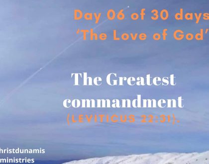 Day 6 of 30 days: ‘The Love of God’ – The Greatest commandment