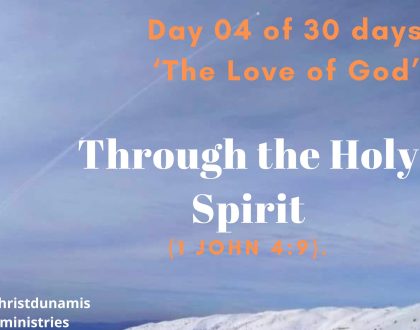 Day 4 of 30 days: ‘The Love of God’ – Through the Holy Spirit