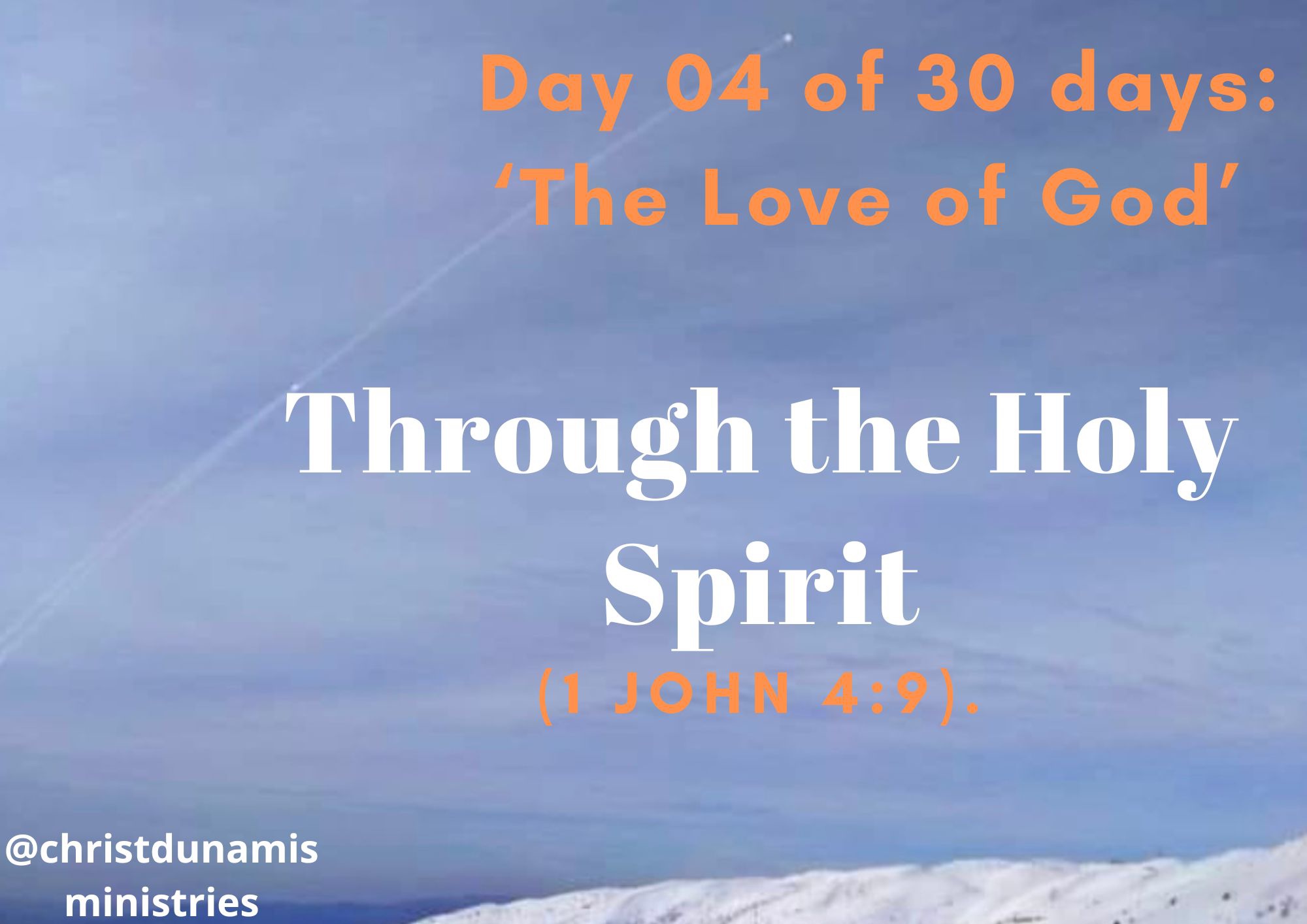 Day 4 of 30 days: ‘The Love of God’ – Through the Holy Spirit