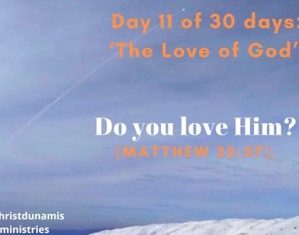Day 11 of 30 days: ‘The Love of God’ – Do you love Him?