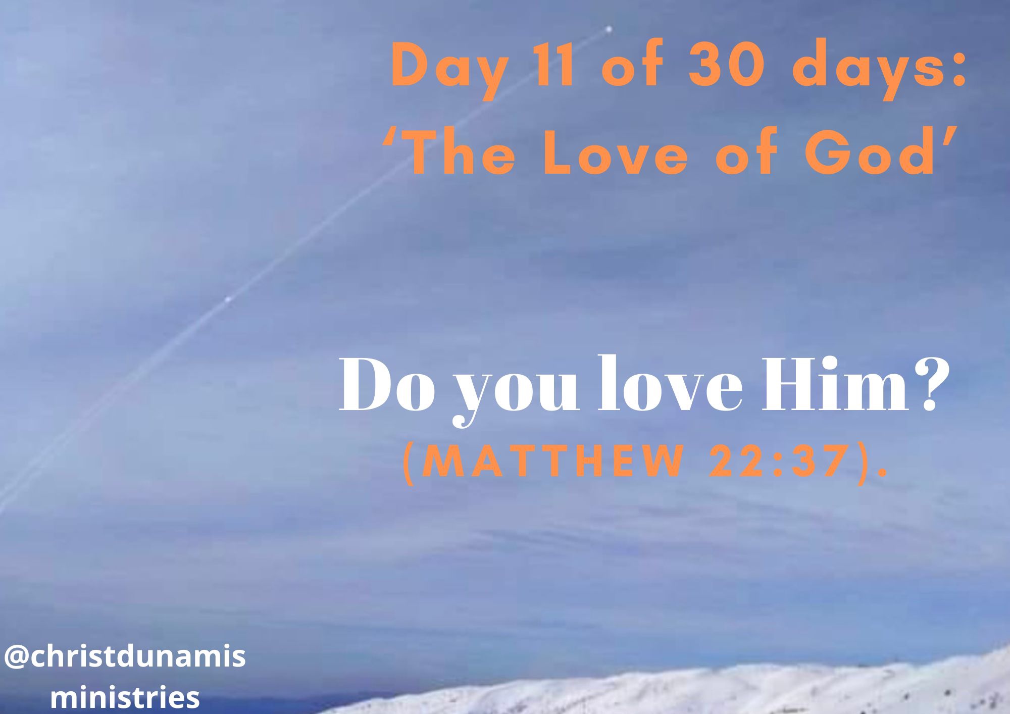 Day 11 of 30 days: ‘The Love of God’ – Do you love Him?