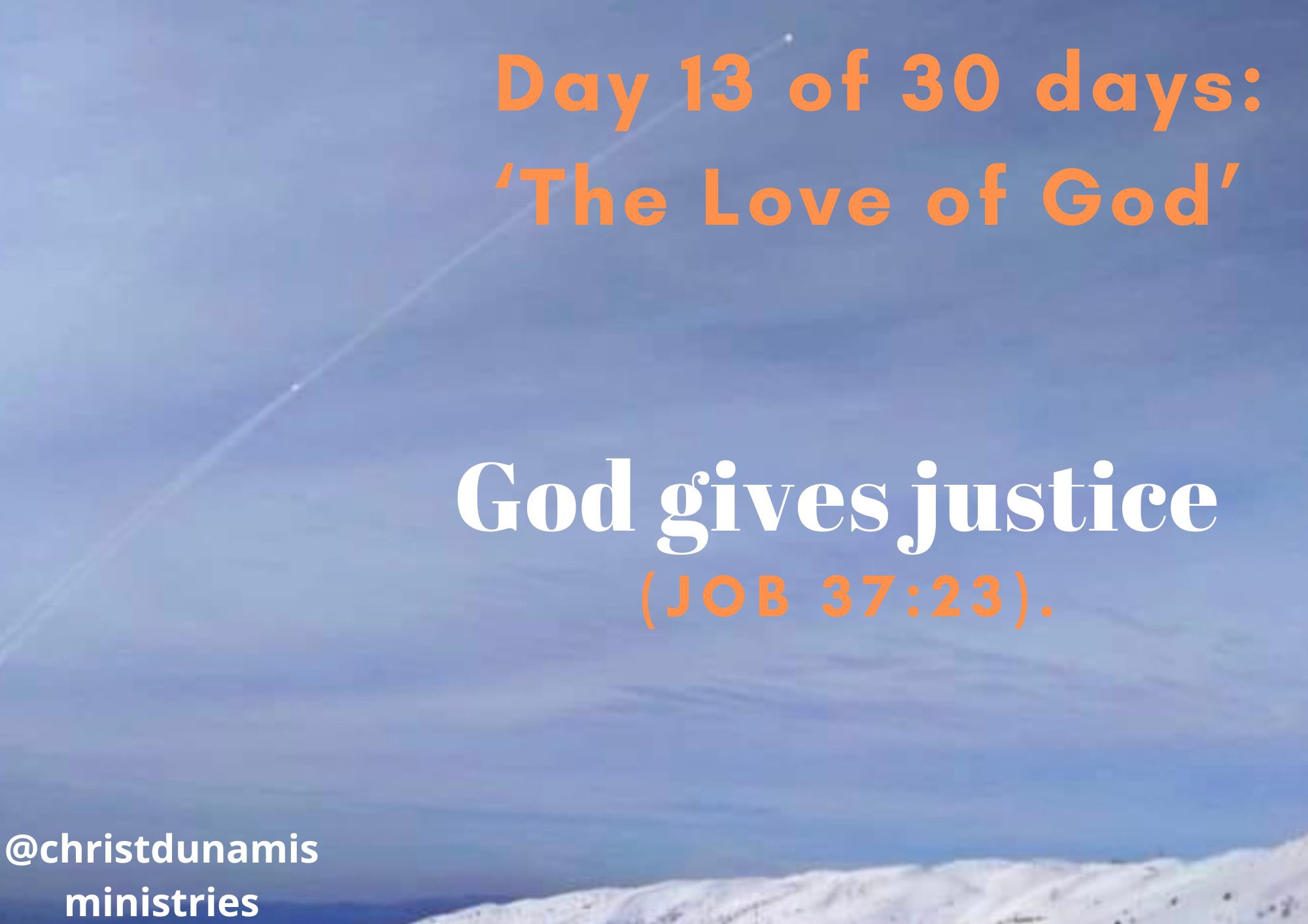 Day 13 of 30 days: ‘The Love of God’ – God gives justice