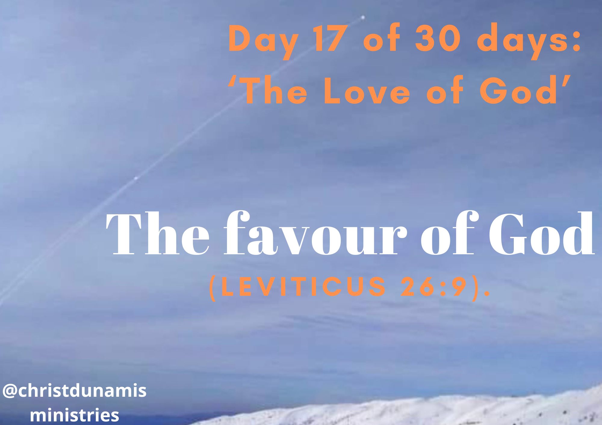 Day 17 of 30 days: ‘The Love of God’– The favour of God