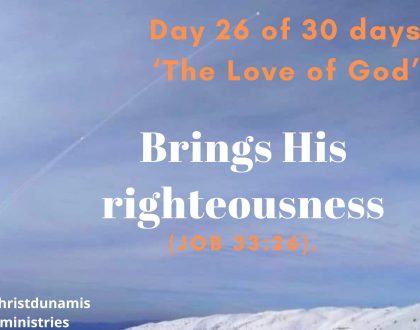 Day 26 of 30 days: ‘The Love of God’ – Brings His righteousness