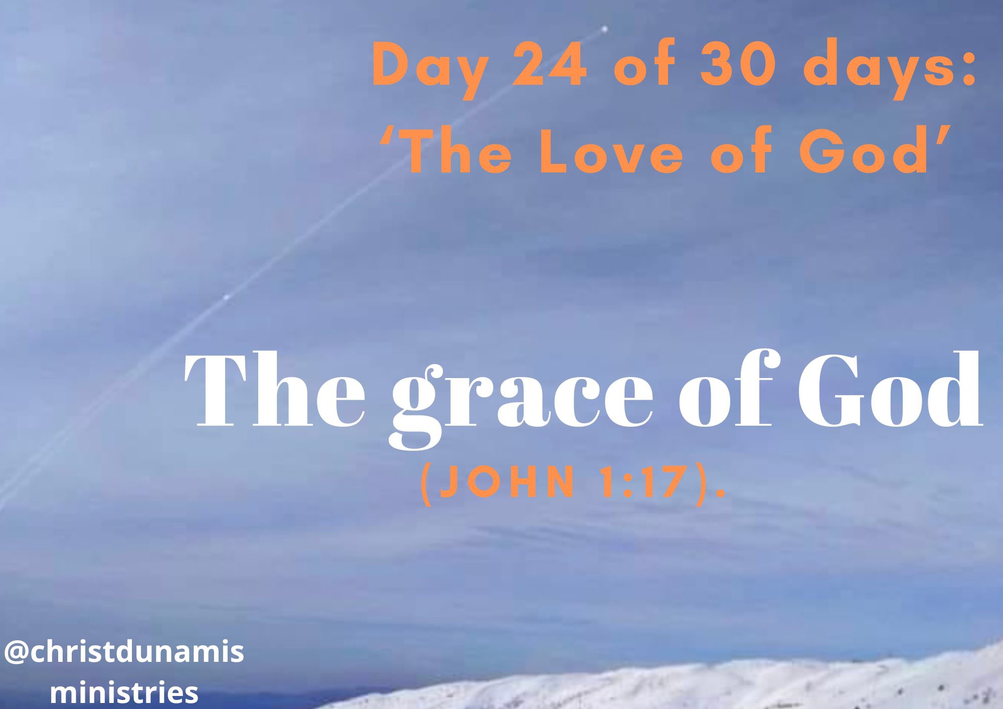 Day 24 of 30 days: ‘The Love of God’ – The grace of God