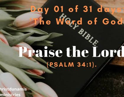 Day 01 of 31 days: ‘The Word of God’ – Praise the Lord
