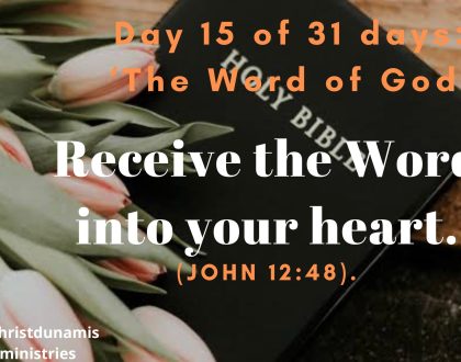 Receive the Word into your heart.